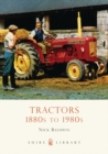 Image for Tractors: 1880s to 1980s