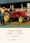 Image for Tractors: 1880s to 1980s