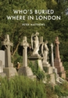 Image for Who’s Buried Where in London