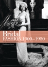 Image for Bridal fashion 1900-1950 : 706