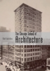Image for The Chicago School of Architecture: Building the Modern City, 1880u1910