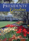 Image for Presidents&#39; gardens : no. 755