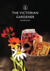 Image for The Victorian Gardener