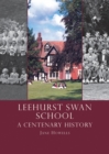 Image for Leehurst Swan School: A Centenary History