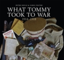 Image for What Tommy took to war, 1914-1918