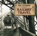 Image for A century of railway travel