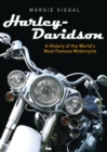 Image for Harley-Davidson: a history of the world&#39;s most famous motorcycle