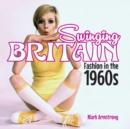 Image for Swinging Britain: Fashion in the 1960s : 750