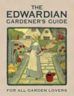 Image for The Edwardian GardenerAEs Guide: For All Garden Lovers