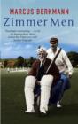 Image for Zimmer Men: The Trials and Tribulations of the Ageing Cricketer