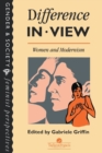 Image for Difference In View: Women And Modernism