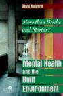 Image for Mental Health and The Built Environment : More Than Bricks And Mortar?