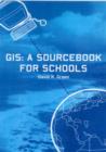Image for GIS  : a sourcebook for schools