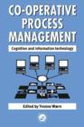 Image for Cooperative Process Management: Cognition And Information Technology