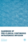 Image for Handbook of Pre-Clinical Continuous Intravenous Infusion