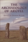 Image for The Archaeology of Argyll