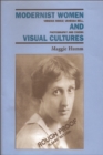 Image for Modernist women and visual cultures  : Woolf, Bell and borderline modernisms