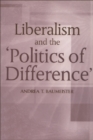 Image for Liberalism and the &#39;politics of difference&#39;