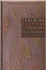 Image for Teaching Scottish Literature : Curriculum and Classroom Applications