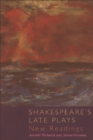 Image for Shakespeare&#39;s late plays  : new readings