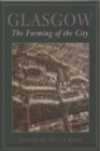 Image for Glasgow  : the forming of a city
