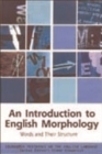 Image for An introduction to English morphology: words and their structure