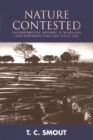 Image for Nature contested  : environmental history in Scotland and Northern Ireland since 1600