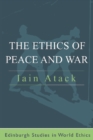 Image for The Ethics of Peace and War