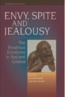 Image for Envy, spite and jealousy  : the rivalrous emotions in ancient Greece