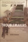 Image for Troublemakers  : the struggle for environmental justice in Scotland
