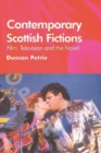 Image for Contemporary Scottish Fictions - Film, Television and the Novel