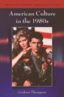 Image for American Culture in the 1980s
