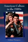 Image for American Culture in the 1980s