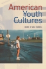 Image for American youth cultures