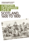 Image for A History of Everyday Life in Scotland, 1600 to 1800