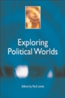 Image for Exploring Political Worlds
