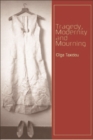 Image for Tragedy, Modernity and Mourning