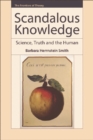 Image for Scandalous knowledge  : science, truth and the human