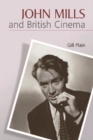 Image for John Mills and British cinema  : masculinity, identity and nation