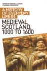 Image for A history of everyday life in medieval Scotland