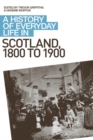 Image for A history of everyday life in Scotland, 1800 to 1900