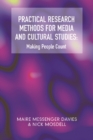 Image for Practical research methods for media and cultural studies  : making people count