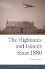 Image for The Highlands and Islands since 1880