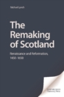 Image for The Remaking of Scotland