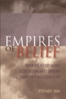 Image for Empires of belief  : why we need more scepticism and doubt in the twenty-first century