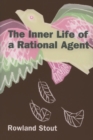 Image for The Inner Life of a Rational Agent
