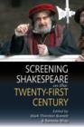 Image for Screening Shakespeare in the Twenty-First Century