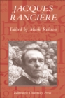 Image for Jacques Ranciáere  : aesthetics, politics, philosophy