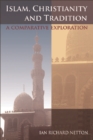 Image for Islam, Christianity and tradition  : a comparative exploration