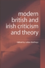 Image for Modern British and Irish criticism and theory  : a critical guide